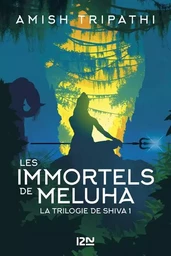 La Trilogie de Shiva - tome 1 Les immortels de Meluha