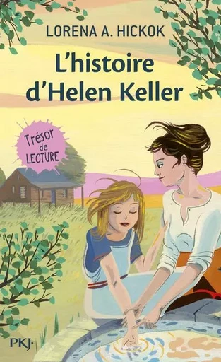 L'histoire d'Helen Keller - Lorena A. Hickok - Univers Poche