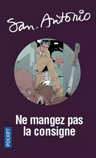 Ne mangez pas la consigne -  San-Antonio - Univers Poche