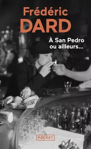 A San Pedro ou ailleurs... - Frédéric Dard - Univers Poche