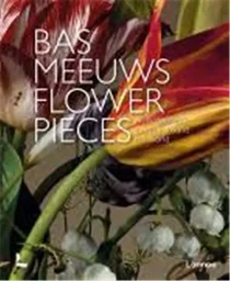 Bas Meeuws Flower Pieces /anglais