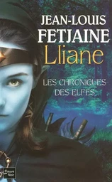 Les Chroniques des Elfes - tome 1 Lliane