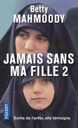 Jamais sans ma fille - tome 2