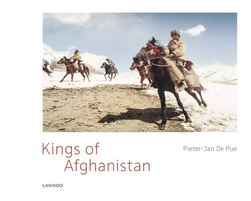 Pieter-J De Pue Kings Of Afghanistan /anglais -  DE PUE PIETER-J - LANNOO