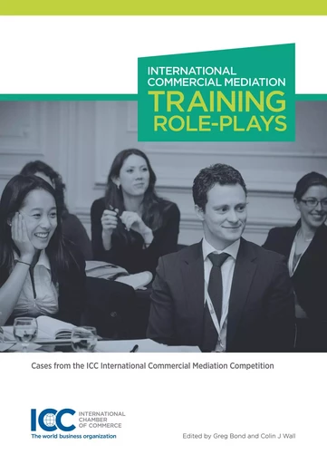 International Commercial Mediation Training Role-Plays - ICC Publications - ICC SERVICES