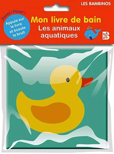 Mon livre de bain - Les animaux aquatiques -  - BALLON