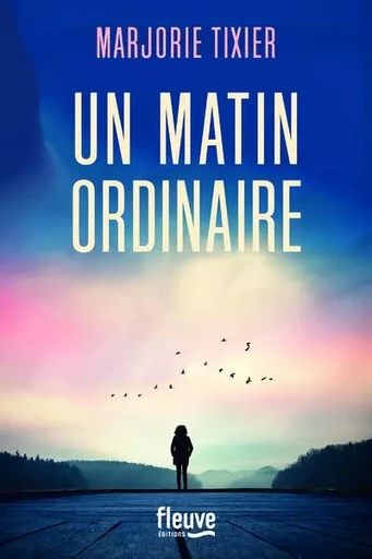 Un matin ordinaire - Marjorie Tixier - Univers Poche