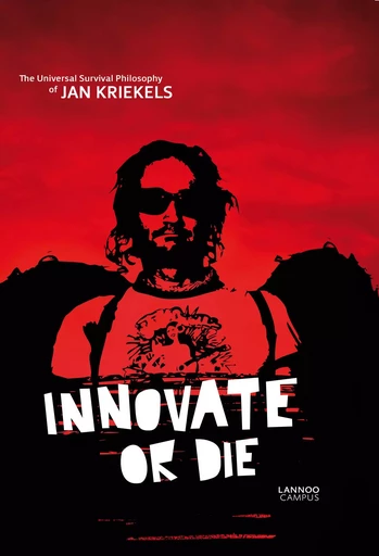 Innovate Or Die /anglais -  KRIEKELS JAN - LANNOO