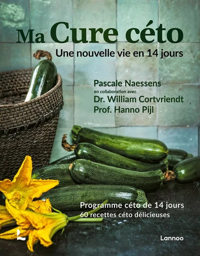 Ma cure céto - Pascale Naessens, William Cortvriendt, Hanno Pijl - LANNOO