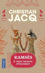 Ramsès - tome 5 Sous l'acacia d'occident