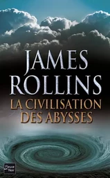 La Civilisation des abysses