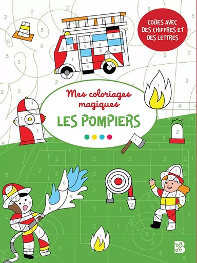 Coloriages magiques - Pompiers 4+ -  - BALLON