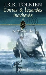 Contes & Légendes inachevés - tome 1 Le Premier Age