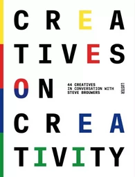 CREATIVES ON CREATIVITY