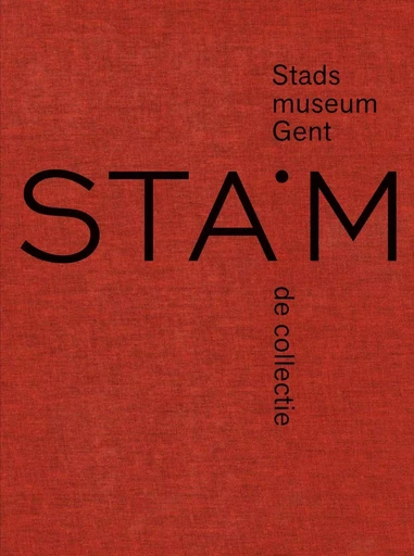 stam - musee de la ville de gand -  Collectif - SNOECK GENT