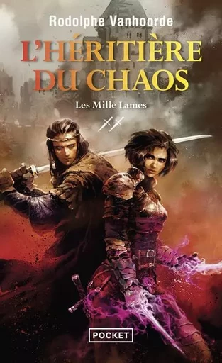 L'Héritière du Chaos - Tome 2 Les Mille Lames - Rodolphe Vanhoorde - Univers Poche