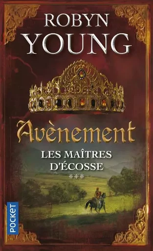 Les maîtres d'Ecosse - tome 3 Avènement - Robyn Young - Univers Poche