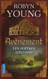 Les maîtres d'Ecosse - tome 3 Avènement