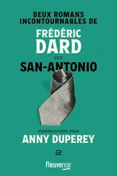 Deux romans incontournables de Frédéric Dard dit San-Antonio présentés par Anny Duperey