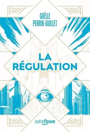 La Régulation - Gaëlle Perrin-Guillet - Univers Poche