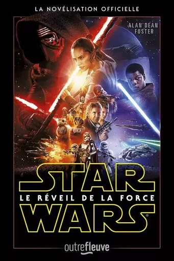 Star Wars Episode VII - Le réveil de la force - Alan Dean Foster, J.J. Abrams, Lawrence Kasdan - Univers Poche