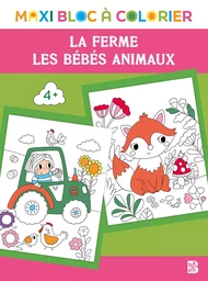 Maxi bloc à colorier - Ferme + bébés animaux