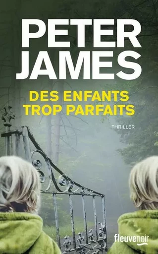 Des enfants trop parfaits - Peter James - Univers Poche