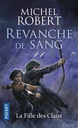 La Fille des Clans - tome 2 Revanche de sang