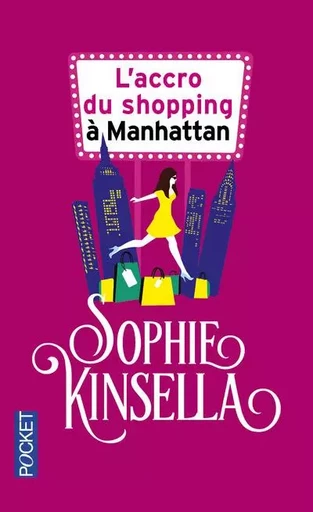 L'accro du shopping à Manhattan - Sophie Kinsella - Univers Poche