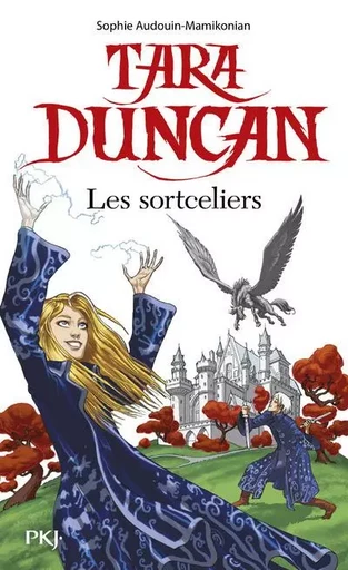 Tara Duncan - Les sortceliers - Sophie Audouin-Mamikonian - Univers Poche