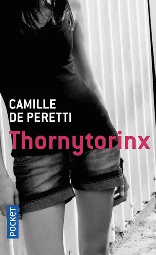 Thornytorinx - Camille dePeretti - Univers Poche