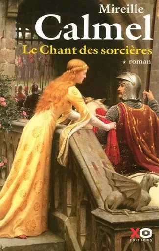 Le chant des sorcières - tome 1 - Mireille Calmel - XO éditions