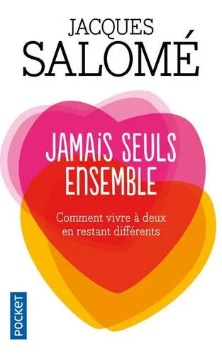 Jamais seuls ensemble - Jacques Salomé - Univers Poche