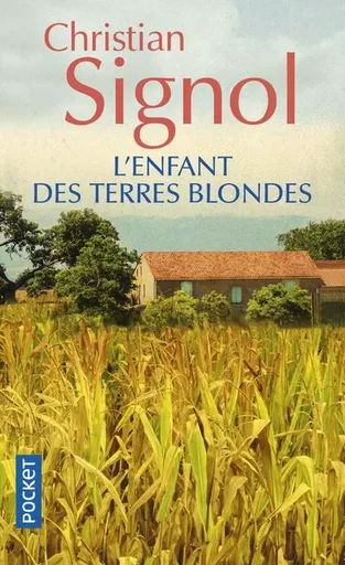 L'enfant des terres blondes - Christian Signol - Univers Poche