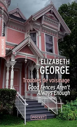 Troubles de voisinage / Good Fences Aren't Always Enough - Elizabeth George - Univers Poche