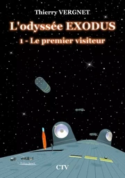 L'odyssée Exodus Tome 1 Le premier visiteur