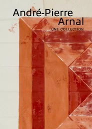 André-Pierre Arnal, une collection