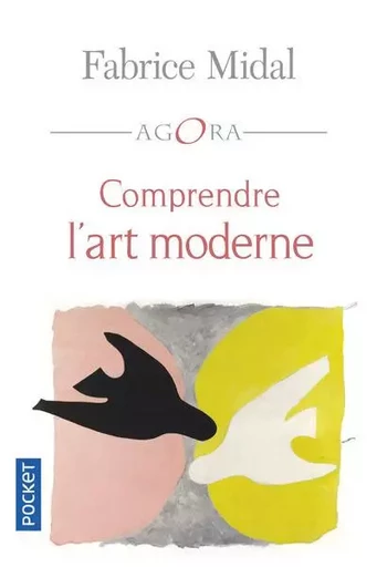 Comprendre l'art moderne - Fabrice Midal - Univers Poche