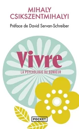 Vivre la psychologie du bonheur