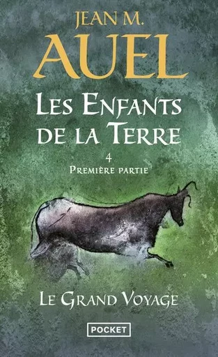 Les Enfants de la terre - tome 4 Le grand voyage - Première partie - Jean M. Auel - Univers Poche