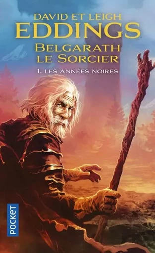 Belgarath le sorcier - tome 1 Les années noires - David Eddings, Leigh Eddings - Univers Poche