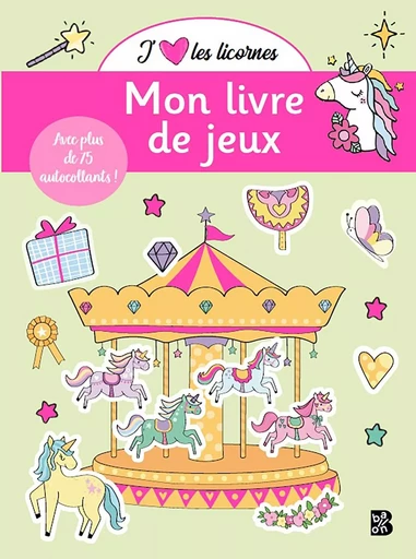 J'aime les licornes - Livre de jeux -  - BALLON