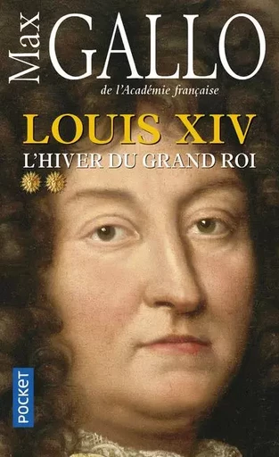 Louis XIV - tome 2 L'hiver du Grand Roi - Max Gallo - Univers Poche