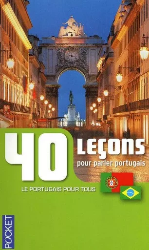 40 leçons pour parler portugais - Solange Parvaux, Jorge Dias da Silva - Univers Poche