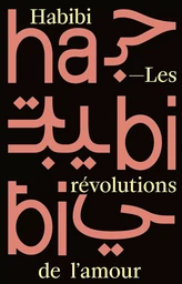 Habibi. Les révolutions de l'amour