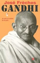 Gandhi - tome 1 - je suis un soldat de la paix