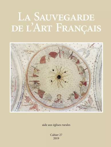 Sauvegarde de l'Art Français - Cahier 27 -  Sauvegarde de l'Art Français - SNOECK GENT