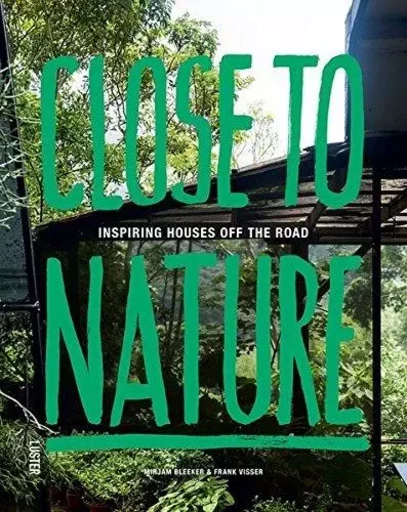 CLOSE TO NATURE -  Mirjam Bleeker,  Frank Visser - LUSTER