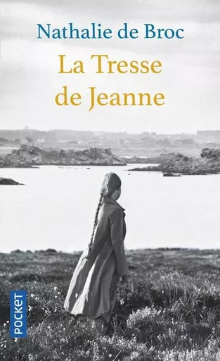 La tresse de Jeanne - Nathalie de Broc - Univers Poche