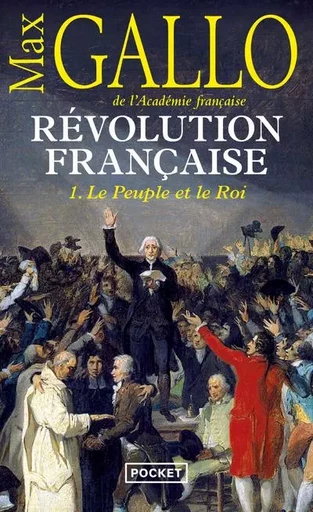 Révolution française - tome 1 Le peuple et le roi - Max Gallo - Univers Poche